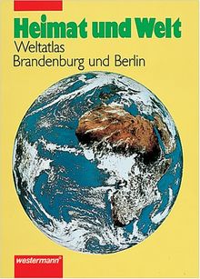 Atlas Heimat und Welt - Neu: Heimat und Welt, Brandenburg und Berlin