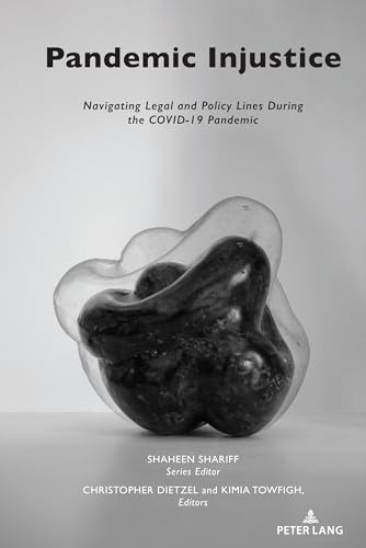 Pandemic Injustice: Navigating Legal and Policy Lines During the COVID-19 Pandemic (Confronting Systemic Omissions and Impacts in Educational Policy, Band 2)