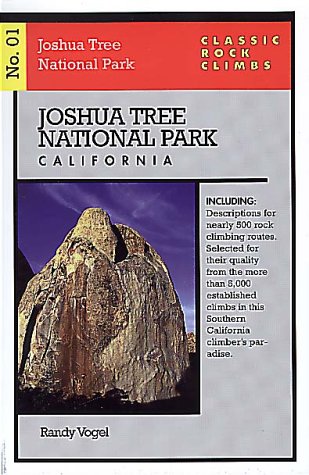 Classic Rock Climbs No. 01 Joshua Tree National Park, California (Chockstone's Classic Rock Climb Series, 1)