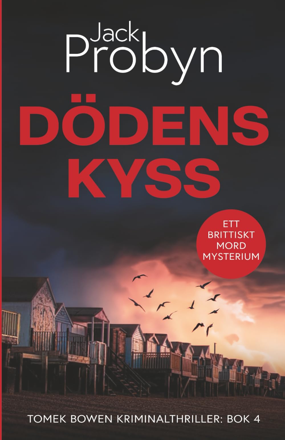 Dödens Kyss: En kuslig mordmysterieroman (DS Tomek Bowen – brittisk deckarthriller, Band 4)