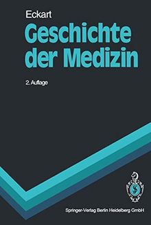 Geschichte der Medizin (Springer-Lehrbuch)