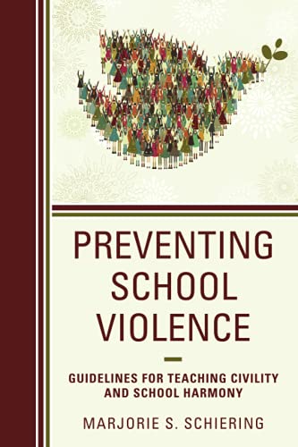 Preventing School Violence: Guidelines for Teaching Civility and School Harmony