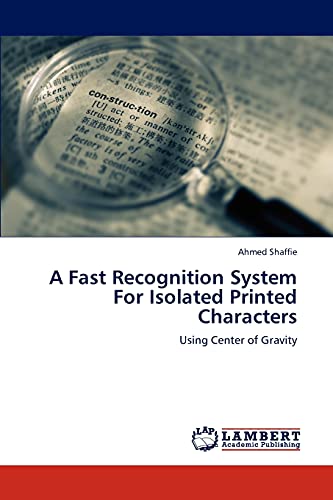 A Fast Recognition System For Isolated Printed Characters: Using Center of Gravity