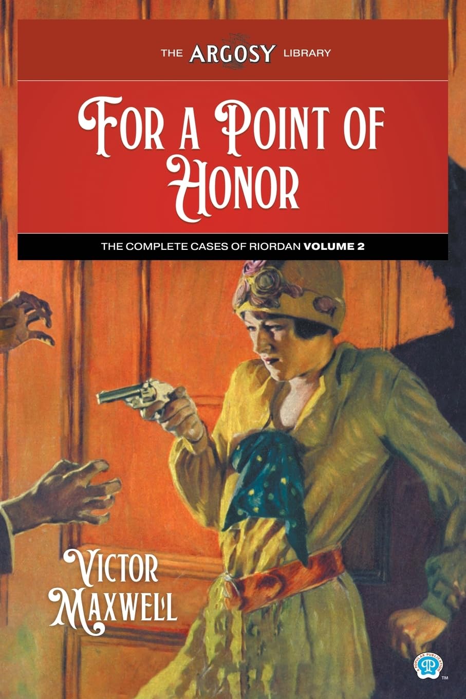 For a Point of Honor: The Complete Cases of Riordan, Volume 2 (Argosy Library)