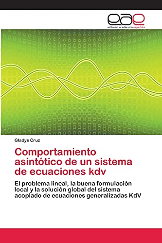 Comportamiento asintótico de un sistema de ecuaciones kdv: El problema lineal, la buena formulación local y la solución global del sistema acoplado de ecuaciones generalizadas KdV