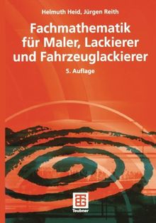 Fachmathematik für Maler, Lackierer und Fahrzeuglackierer