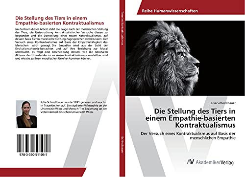 Die Stellung des Tiers in einem Empathie-basierten Kontraktualismus: Der Versuch eines Kontraktualismus auf Basis der menschlichen Empathie