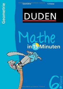 Duden Mathe in 15 Minuten. Geometrie 6. Klasse