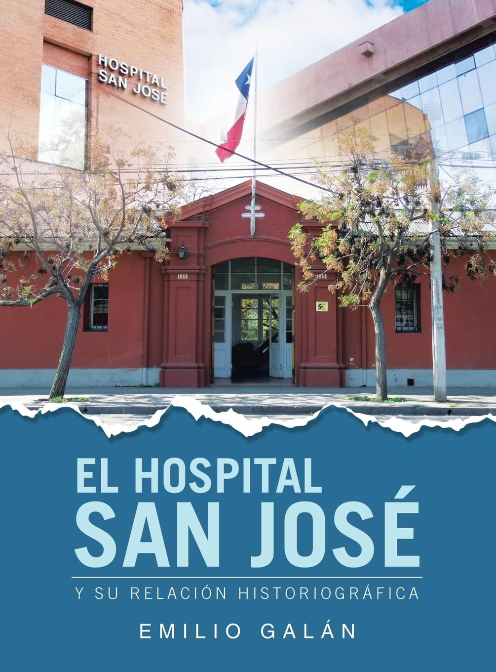 EL HOSPITAL SAN JOSÉ: Y SU RELACIÓN HISTORIOGRÁFICA