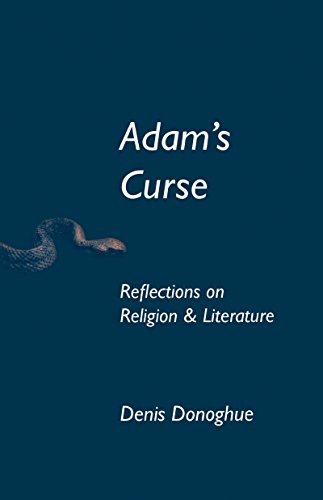 Adam's Curse: Reflections on Religion and Literature (Erasmus Institute Books)