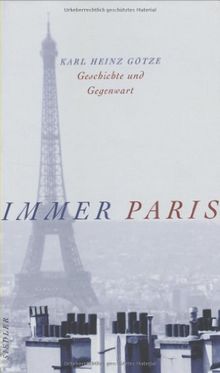 Immer Paris: Geschichte und Gegenwart