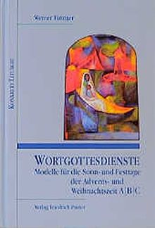 Wortgottesdienste, Adventszeit und Weihnachtszeit, 3 Bde., Modelle für die Sonntage und Festtage der Adventszeit und Weihnachtszeit A, B, C (Konkrete Liturgie)