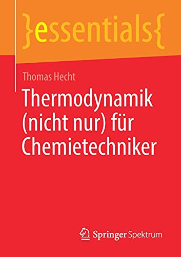 Thermodynamik (nicht nur) für Chemietechniker (essentials)