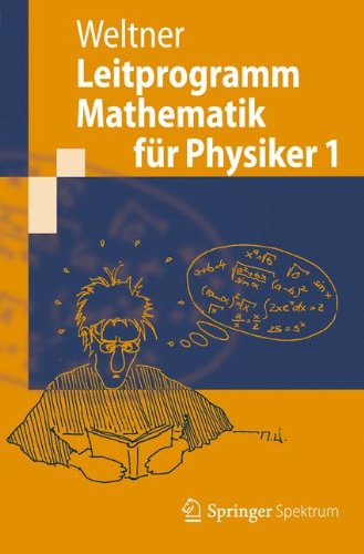 Leitprogramm Mathematik für Physiker 1 (Springer-Lehrbuch) (German Edition)