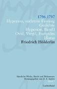 Friedrich Hölderlin. Sämtliche Werke, Briefe und Dokumente. 12 Bände: Sämtliche Werke, Briefe und Dokumente. Band 5: 1796-1797. Hyperion, vorletzte ... Hyperion I; Ovid, Vergil, Euripides; Horaz