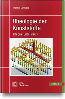 Rheologie der Kunststoffe: Theorie und Praxis