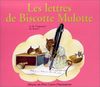 Les lettres de Biscotte Mulotte