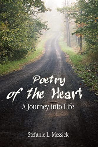 Poetry of the Heart: A Journey into Life