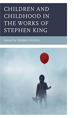 Children and Childhood in the Works of Stephen King (Children and Youth in Popular Culture)