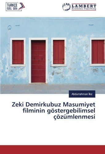 Zeki Demirkubuz Masumiyet filminin göstergebilimsel çözümlenmesi