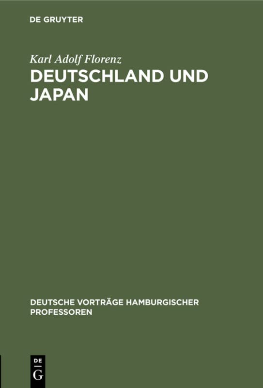 Deutschland und Japan: 30. Okt 14 (Deutsche Vorträge hamburgischer Professoren, 6, Band 6)