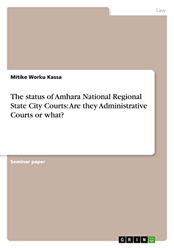 The status of Amhara National Regional State City Courts: Are they Administrative Courts or what?