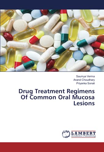 Drug Treatment Regimens Of Common Oral Mucosa Lesions