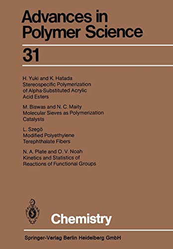 Chemistry (Advances in Polymer Science, 31, Band 31)