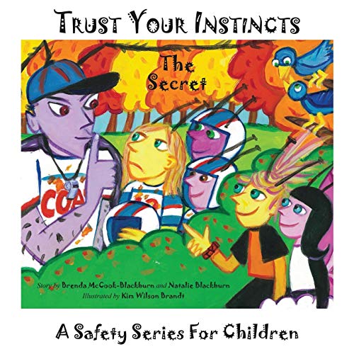 Trust Your Instincts: The Secret - A Safety Series for Children