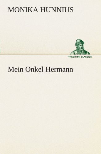 Mein Onkel Hermann (TREDITION CLASSICS)