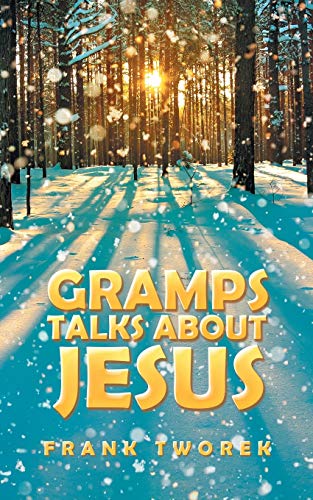 Gramps Talks about Jesus