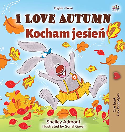 I Love Autumn (English Polish Bilingual Book for Children) (English Polish Bilingual Collection)