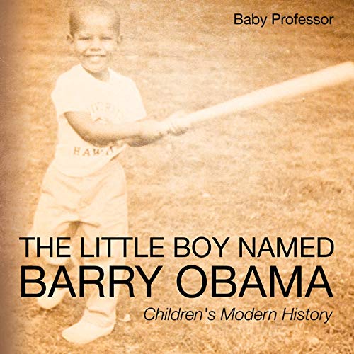 The Little Boy Named Barry Obama Children's Modern History