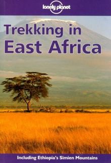 Trekking in East Africa (Lonely Planet Trekking in East Africa)