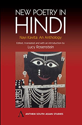 New Poetry in Hindi: Nayi Kavita: An Anthology (Anthem South Asian Studies)