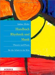 Handbuch Rhythmik und Musik: Theorie und Praxis für die Arbeit in der Kita