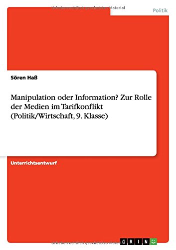 Manipulation oder Information? Zur Rolle der Medien im Tarifkonflikt (Politik/Wirtschaft, 9. Klasse)