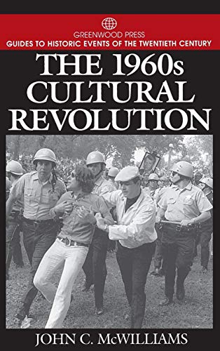 The 1960s Cultural Revolution (Greenwood Press Guides to Historic Events of the Twentieth Century)