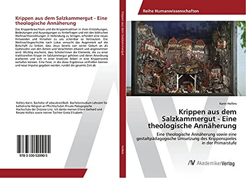 Krippen aus dem Salzkammergut - Eine theologische Annäherung: Eine theologische Annäherung sowie eine gestaltpädagogische Umsetzung des Krippenspieles in der Primarstufe