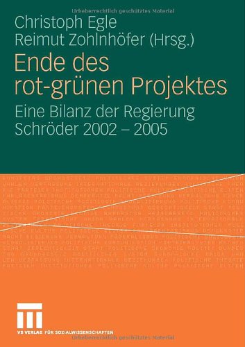 Ende des rot-grünen Projekts: Eine Bilanz der Regierung Schröder 2002 - 2005