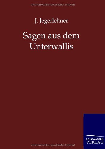 Sagen aus dem Unterwallis