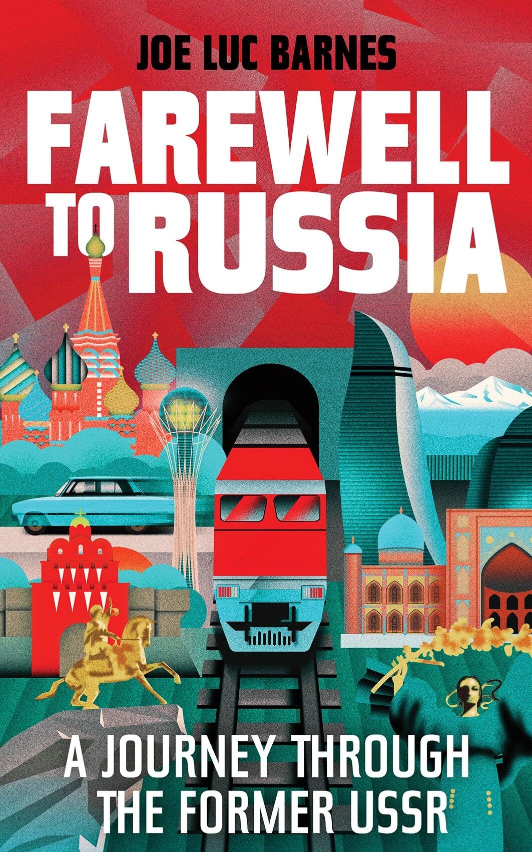 Barnes, Joe Luc: Farewell to Russia
