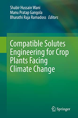Compatible Solutes Engineering for Crop Plants Facing Climate Change