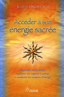 Accÿ©der ÿ  son ÿ©nergie sacrÿ©e