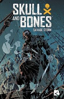 Skull & Bones - Savage storm von Miller, John Jackson | Buch | Zustand sehr gut