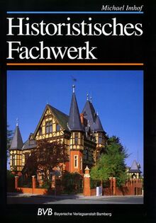 Historistisches Fachwerk