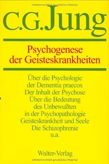 Gesammelte Werke. Bände 1-20: Gesammelte Werke, 20 Bde., Briefe, 3 Bde. und 3 Suppl.-Bde., in 30 Tl.-Bdn., Bd.3, Psychogenese der Geisteskrankheiten