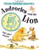 Androcles and the Lion and Other Stories (5 Minute Children's Stories)
