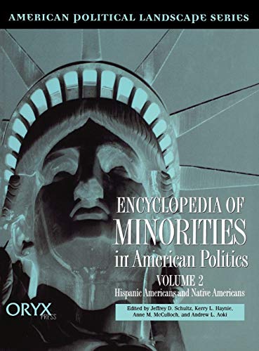 Encyclopedia of Minorities in American Politics (The American Political Landscape Series)