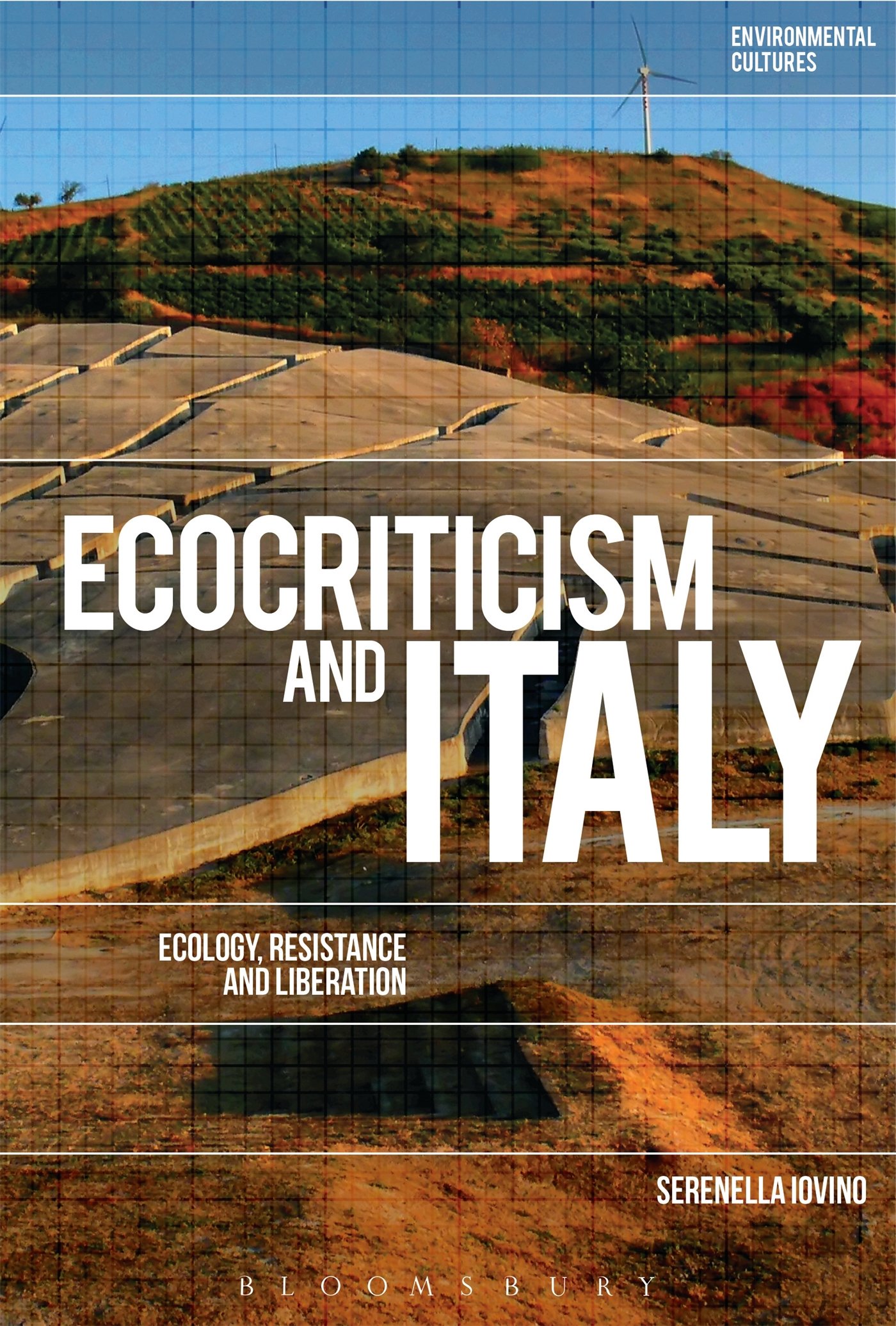 Ecocriticism and Italy: Ecology, Resistance, and Liberation (Environmental Cultures)